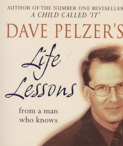 Dave Pelzers Life Lessons