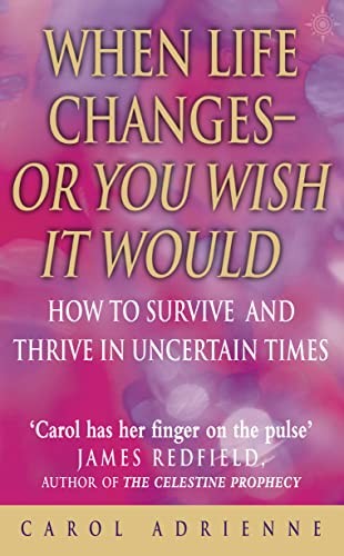 When Life Changes  Or You Wish It Would