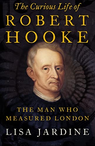 The Curious Life of Robert Hooke