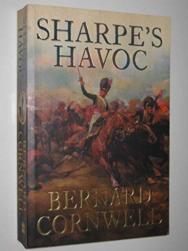 Sharpe's Havoc: The Northern Portugal Campaign, Spring 1809 (The Sharpe Series, Book 7) (The Sharpe Series)
