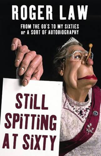 Still Spitting at Sixty