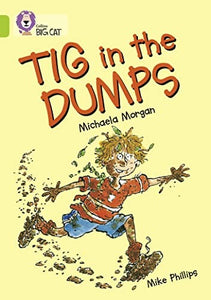 Tig in the Dumps 