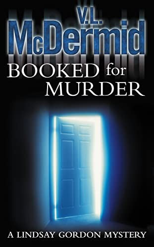 Booked for Murder: The gripping and twisty thriller from the bestselling author of the Allie Burns and Karen Pirie series: Book 5 (Lindsay Gordon Crime Series)