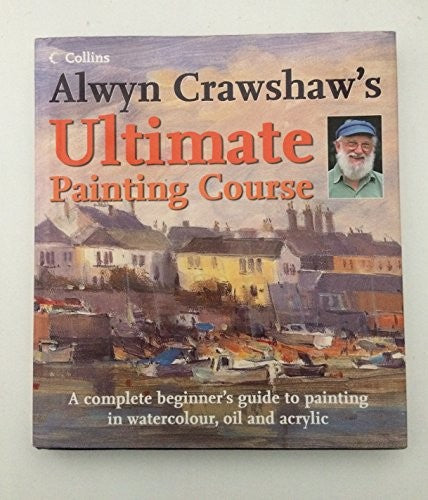 Alwyn Crawshaws Ultimate Painting Course