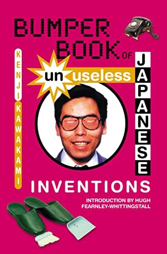 Bumper Book of Unuseless Japanese Inventions