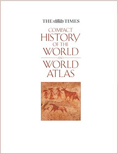 The Times Compact History of the World / The Times World Atlas