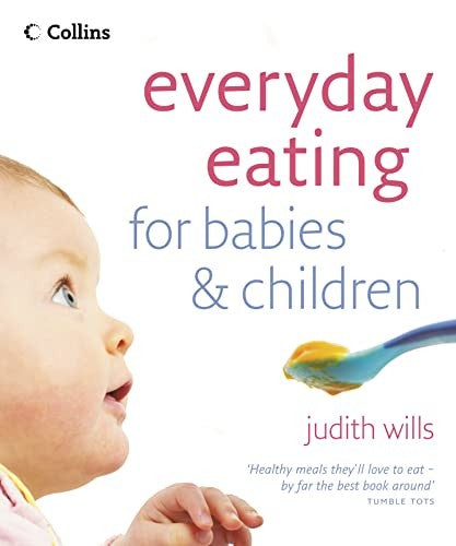 Everyday Eating for Babies and Children