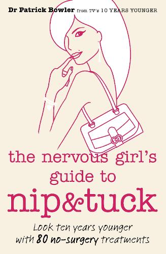 The Nervous Girls Guide to Nip and Tuck