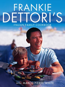 Frankie Dettori's Italian Family Cookbook 