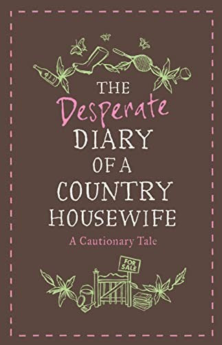 The Desperate Diary of a Country Housewife