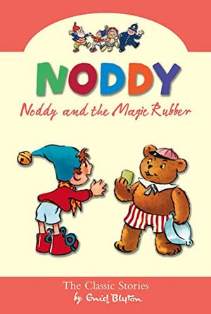 Noddy and the Magic Rubber