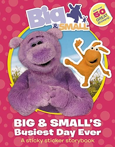 Big and Small's Busiest Day Ever Sticky Sticker Story Book