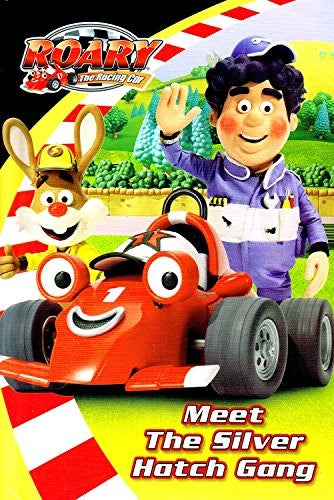 Roary the Racing Car – Meet the Silver Hatch Gang