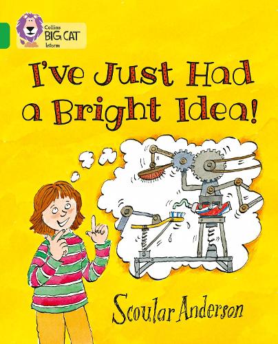 Ive Just Had a Bright Idea!