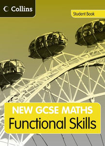 GCSE Maths Functional Skills: Student Book 