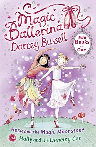 Rosa and the Magic Moonstone / Holly and the Dancing Cat (2-in-1)