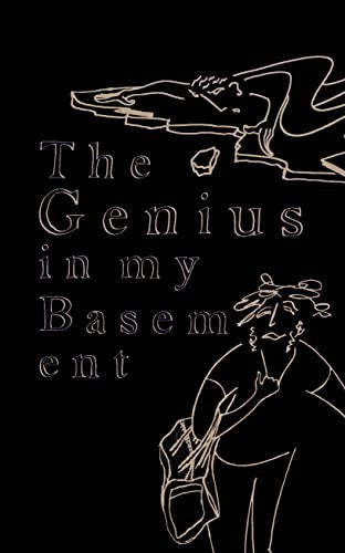The Genius in my Basement