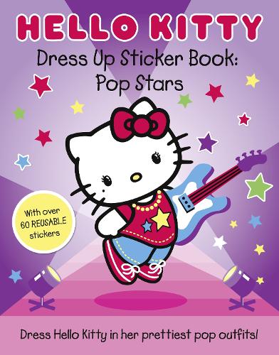 Hello Kitty Pop Stars (Dress Up Sticker Book)