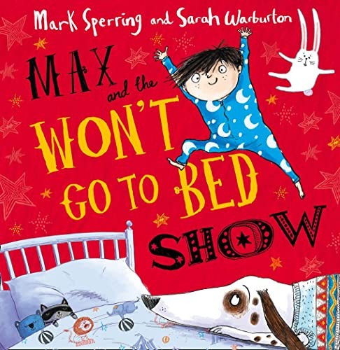 Max and the Wont Go to Bed Show