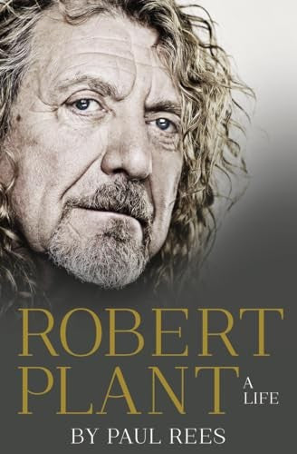 Robert Plant: A Life
