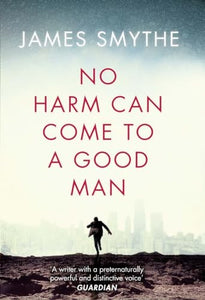 No Harm Can Come to a Good Man 