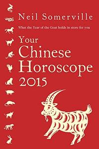 Your Chinese Horoscope 2015 