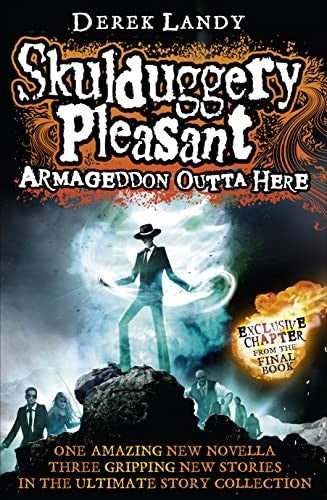 Armageddon Outta Here - The World of Skulduggery Pleasant