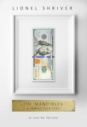 The Mandibles: A Family, 20292047