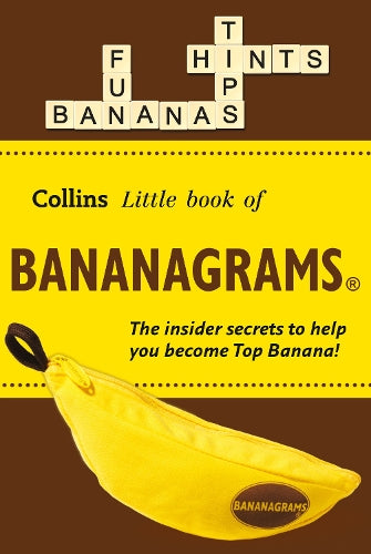BANANAGRAMS: The Insider Secrets to Help you Become Top Banana!