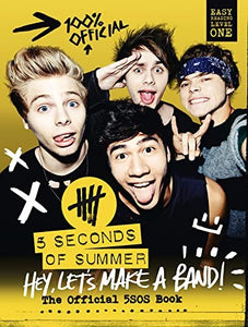 5 Seconds of Summer: Hey, Lets Make a Band! 