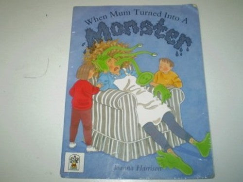 When Mum Turned into a Monster