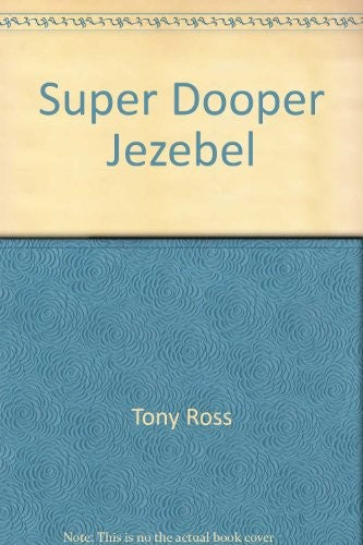 Super Dooper Jezebel
