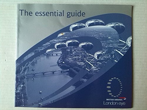 London Eye: The Essential Guide
