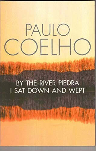 By the River Piedra I Sat Down and Wept by Paulo Coelho (1999-09-06)
