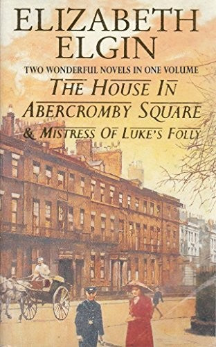 THE HOUSE IN ABERCROMBY SQUARE  MISTRESS OF LUKES FOLLY