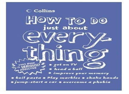 How to Do Just About Everything