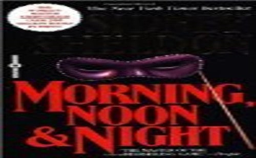 Morning, Noon and Night