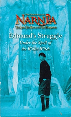 Edmunds Struggle Under The Spell Of The White Witch