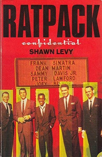 RATPACK CONFIDENTIAL FRANK DEAN SAMMY PETER JOEY  THE LAST GREAT SHOWBIZ PARTY