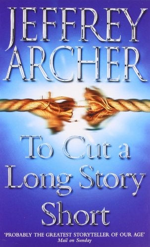 To Cut a Long Story Short