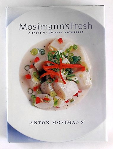 Mosimann's Fresh: A Taste of Cuisine Naturelle (2006) Possible Author's Signiture