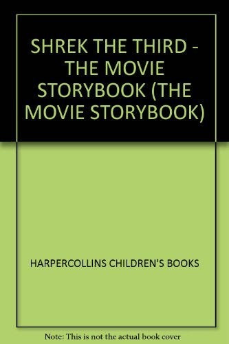 SHREK THE THIRD - THE MOVIE STORYBOOK (THE MOVIE STORYBOOK)