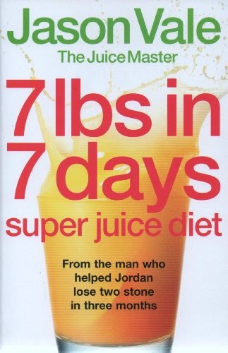 7 lbs in 7 days: Super Juice Diet