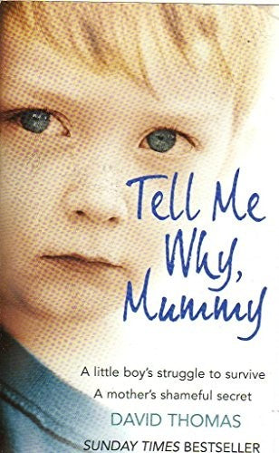 Tell me why mummy.