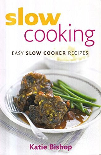 SLOW COOKING