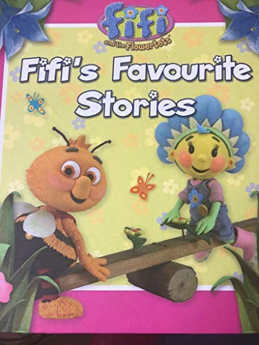 Fifi's Favourite Stories (Fifi and the Flowertots)