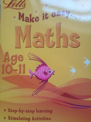 Letts Make it Easy: Maths Age 10-11