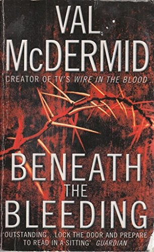 Beneath the Bleeding (Tony Hill and Carol Jordan, Book 5)