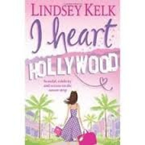I Heart Hollywood (I Heart Series, Book 2)
