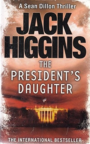 The President's Daughter (Sean Dillon Series, Book 6)